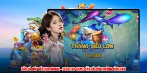 Bắn Cá Đổi Tiền Qua Momo - EE88 Top Game Săn Cá Đổi Thưởng Đỉnh Cao