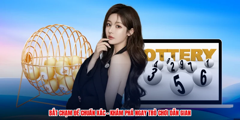 Bắt Chạm Đề Chuẩn Xác - Khám Phá Ngay Trò Chơi Dân Gian
