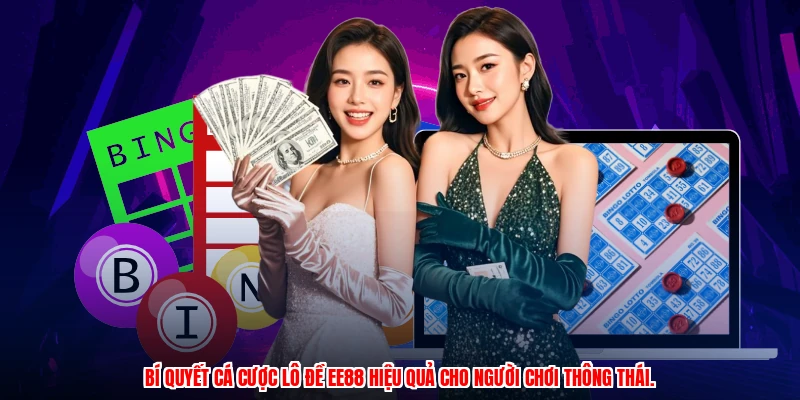 Bí quyết cá cược lô đề EE88 hiệu quả cho người chơi thông thái.