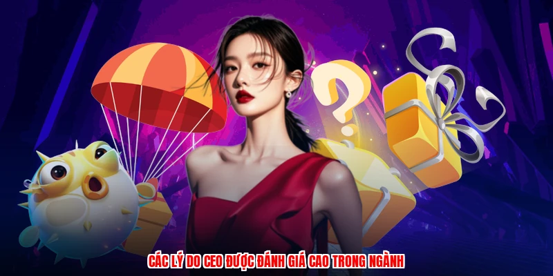 Các lý do CEO được đánh giá cao trong ngành