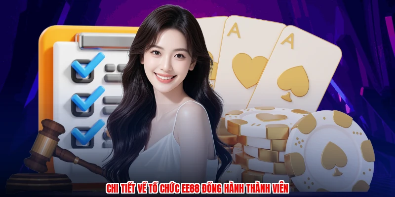 Chi tiết về tổ chức EE88 đồng hành thành viên