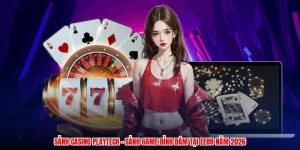 Sảnh Casino Playtech - Sảnh Game Đỉnh Đám Tại EE88 Năm 2026