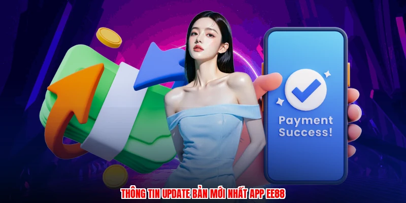 Thông tin update bản mới nhất app EE88