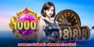 Top Game Slot Dễ Thắng Nhất - Cẩm Nang Chi Tiết Cho Tân Thủ